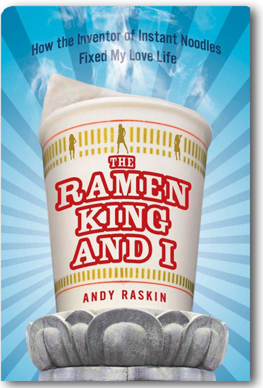 The Ramen King and I — Andy Raskin – Biblioklept