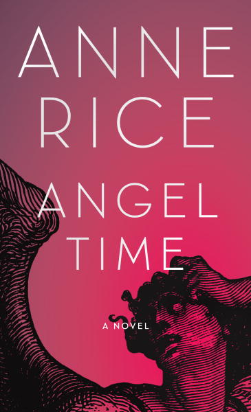 Angel Time — Anne Rice – Biblioklept