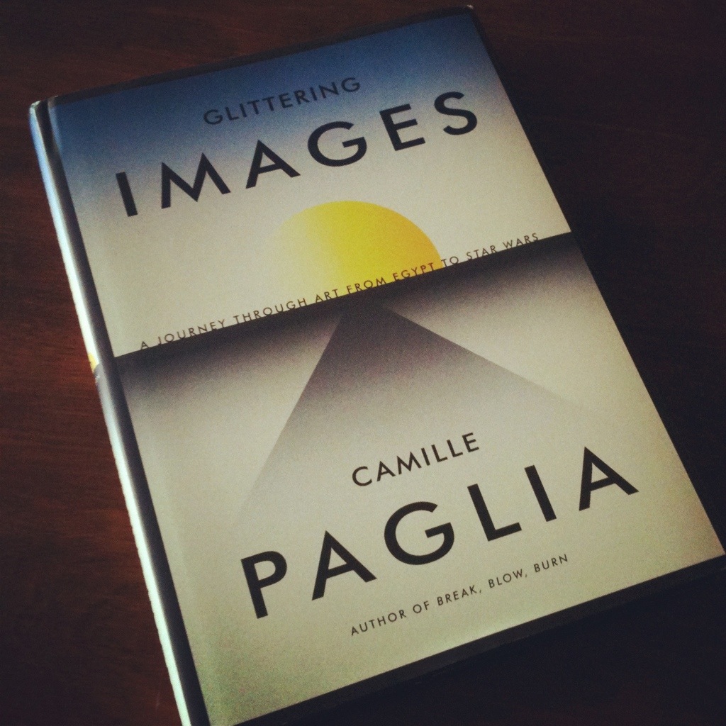 Camille Paglia’s Glittering Images (Book Acquired, 10.02.2012