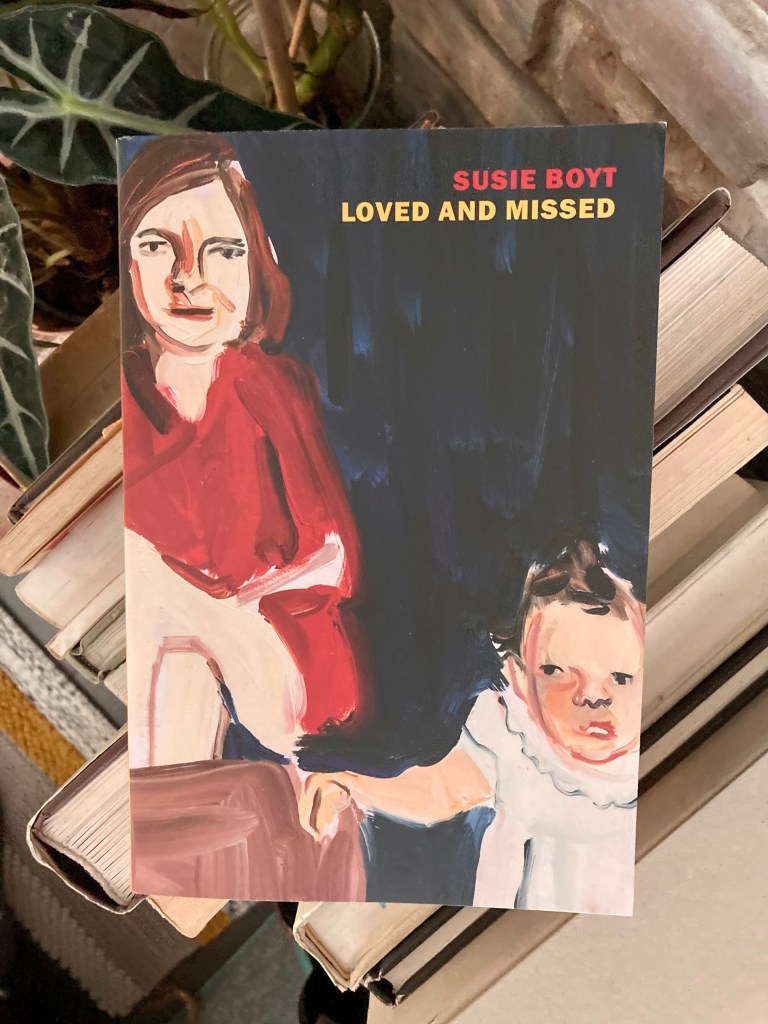 Susie Boyt’s Loved and Missed (Book acquired, 5 Aug. 2023)